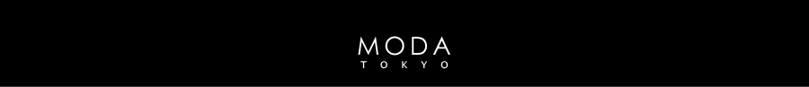MODATOKYO,モーダトーキョー,モーダトウキョウ,MODA TOKYO,MODA,TOKYO,モーダ東京,モーダ,東京,ファッションウィーク,Fashion Week,東京コレクション,ファッションショー,東コレ